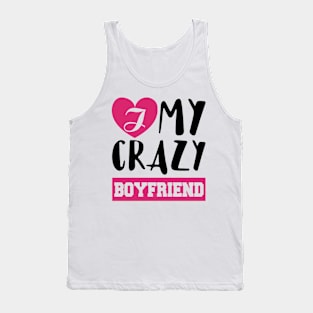 Love My Crazy Boyfriend Valentine's Gift Tank Top